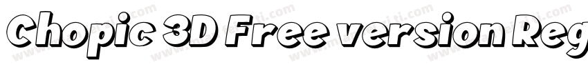 Chopic 3D Free version Regular字体转换